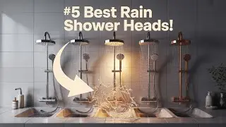 TOP 5 RAIN SHOWER HEADS of 2025 (Luxury for PENNIES! 💦)