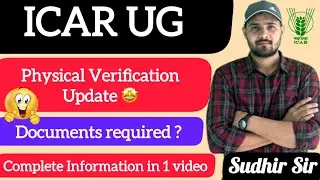 Physical Verification for UG Students | CUET 2024 | ICAR |