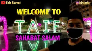 SELAMAT DATANG DI KOTA TAIF || Bersama Sahabat Salam & Kang Iday Adventure