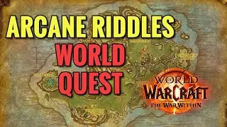 Arcane Riddles World Quest (WoW TWW)