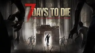 7 Days to Die | New Update, New World, Same 2 Idiots