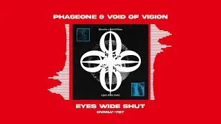 PhaseOne & Void Of Vision - Eyes Wide Shut (2023) [DVMLV_757]
