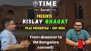 TOPPER'S TALK | KISLAY BHAGAT | 99.63%ILE | CAT 2024 | IIM BANGALORE | CALL 7874444088 FOR ADMISSION