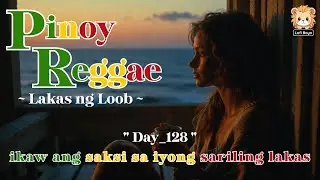 Pinoy Reggae Song &ldquo;Saksi&rdquo;｜【目撃者・知る者】｜🎙️ Day_128.ikaw ang saksi sa iyong sariling lakas