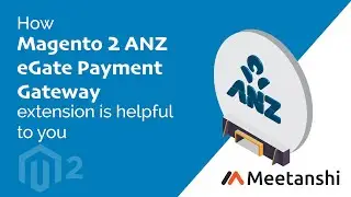Magento 2 ANZ eGate Payment Gateway by Meetanshi