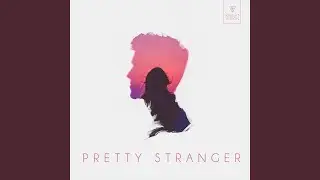 Pretty Stranger