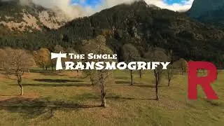 Transmogrify (The Single)