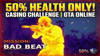 Casino - Bad Beat 50% health only challenge (GTA Online)