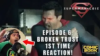Comic Book Clique REACTS: Superman & Lois Ep 6 - Broken Trust *First Time* Reaction!