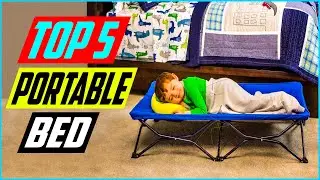 Top 5 Best Portable Bed in 2022 Review
