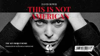 David Bowie - This is not America (The Key Project Remix)
