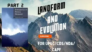 Landform And Evolution | Part 2 |#upsc #nda #cds #capf #class12 #viral