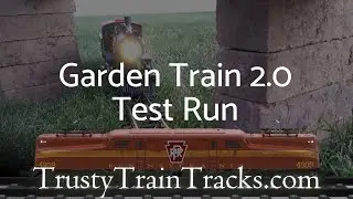 Garden Train 2.0 Test Run