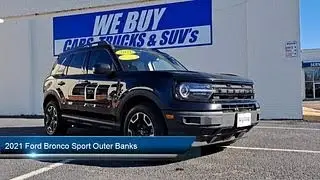 2021 Ford Bronco Sport Outer Banks Hampton  Newport News  Yorktown  Norfolk  Virginia Beach