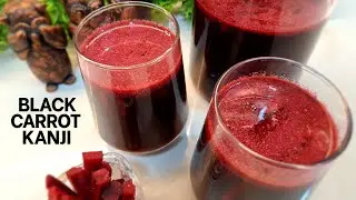 Black Carrot Kanji – Tangy Fermented Winter Detox Drink | Winter Special Kali Gajar Ki Kanji
