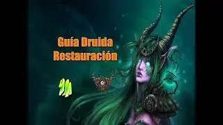 [WoW] Gu&iacute;a Druida Restauraci&oacute;n 7.3.2+