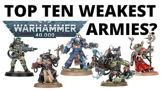 Top Ten Weakest Armies in Warhammer 40K by Win Rate - Who's Struggling and Why?