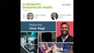 Designing for Health: Omar Nagji | Chief Commercial Officer, Memora Health | Team-based care and ...