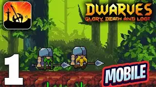 Dwarves: Glory, Death and Loot Mobile Gameplay Walkthrough Part 1 (iOS, Android)