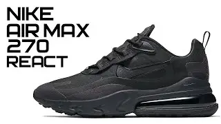 Мнение о NIKE AIR MAX 270 REACT || AO4971 003 || Сравнение с классикой