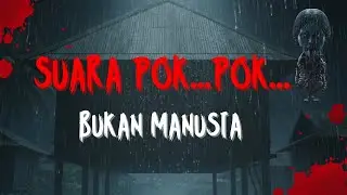 HANTU POPPO | TEROR SUARA “POK-POK” DI KAMPUNG PESISIR (FULL STORY)