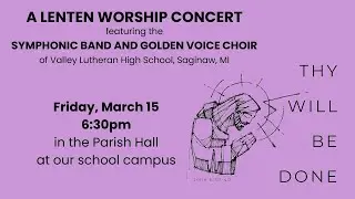 Valley Lutheran High School Band & Choir Worship