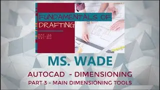 AutoCAD Dimensioning - Part 3 - Main Dimensioning Tools