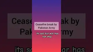 Ceasefire break by pakistan army #indiapakistan #india #pakistan #warzone #humanity