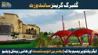 Why Gulberg Greens is a Top Investment in Islamabad | Site Visit & Prices