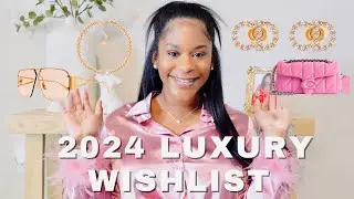 2024 Luxury Wishlist
