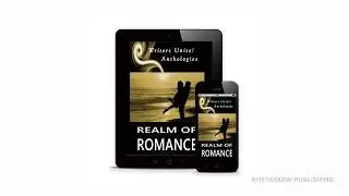 Writers Unite! Romance Anthology REALM OF ROMANCE