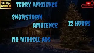 12 Hours Forest Cabin Snowstorm Ambience