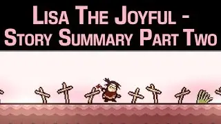 Lisa the Joyful - Story Summary Part 2
