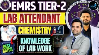 EMRS Lab Attendant Chemistry | Important MCQs + Model Paper | Tier-2 Exam | Best Strategy + IMP MCQS