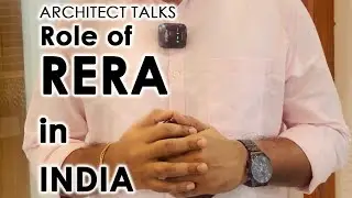 Architect Talks - RERA : Real Estate Regulation Act 2016