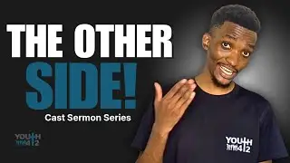 The other side | Cast Series | Youth 412 Online Sermons 