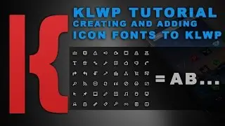 KLWP Tutorial:  Creating and Adding Icon Fonts to KLWP
