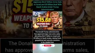 Trump Greenlights $15.6 Billion Arms Bonanza for Israel & Saudi Arabia!#shorts #shortsfeed #news