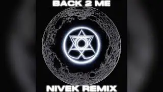 MOONBOY - Back 2 Me (Nivek Remix) [Extended] | TRINITY CONTEST