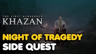 The First Berserker: Khazan &ndash; Night of Tragedy Side Quest Guide (All Jarlings, Soulstones...)