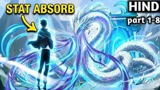 He shocked by the magic Academy with Instant power by absorbing Monster's Stats part 8!Manhwa recap 