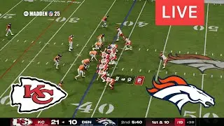 🔴LIVE : Kansas City Chiefs vs Denver Broncos | NFL Season Match Live Now MADDEN25