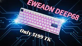 EWEADN DEEP68 Review &mdash; The 8K Polling Rate Hall Effect Keyboard You Didn&rsquo;t Expect!