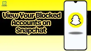 How to View Your Blocked Accounts on Snapchat