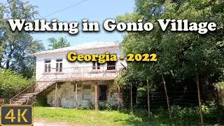 Walking in Gonio Village - Georgia - 2022 - 4K 🇬🇪