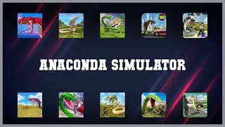 Best 10 Anaconda Simulator Android Apps