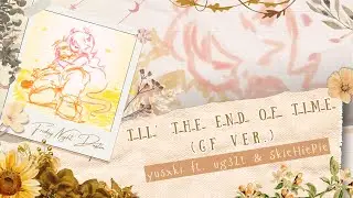 Til' the End of Time (GF Version) ft. @ug32t & @SkieHiePie - Genocide End【Friday Night Dustin' OST】