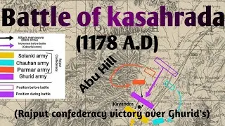 First Battle of Kasahrada | (1178) | Rajput confederacy victory over Ghurid's