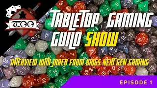 Tabletop Gaming Guild Show Episode 1 HMGS Next Gen Gaming Interview