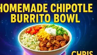 Homemade Chipotle Burrito Bowl | Easy Chicken & Beef Recipe with Cilantro Lime Rice